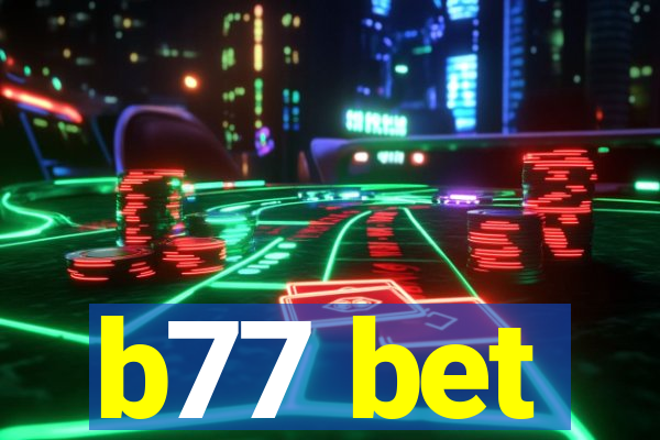 b77 bet